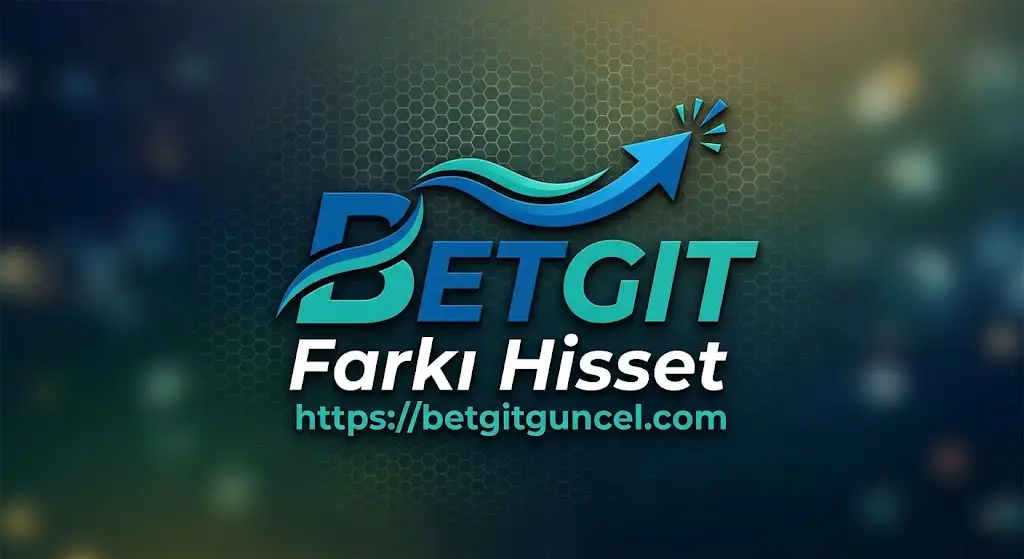 Betgit ile Farkı Hisset